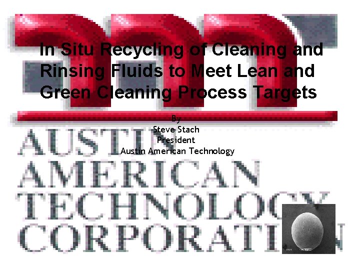 In Situ Recycling of Cleaning and Rinsing Fluids to Meet Lean and Green Cleaning