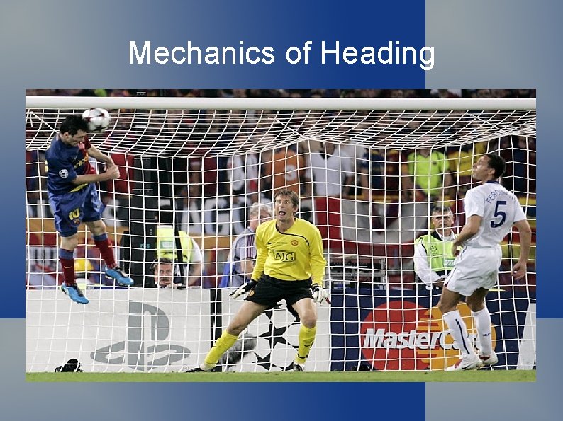 Mechanics of Heading 