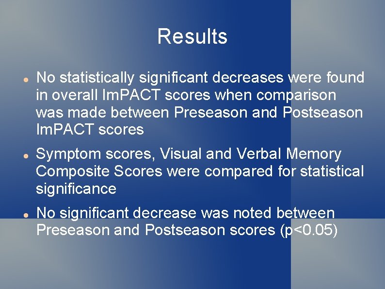Results No statistically significant decreases were found in overall Im. PACT scores when comparison