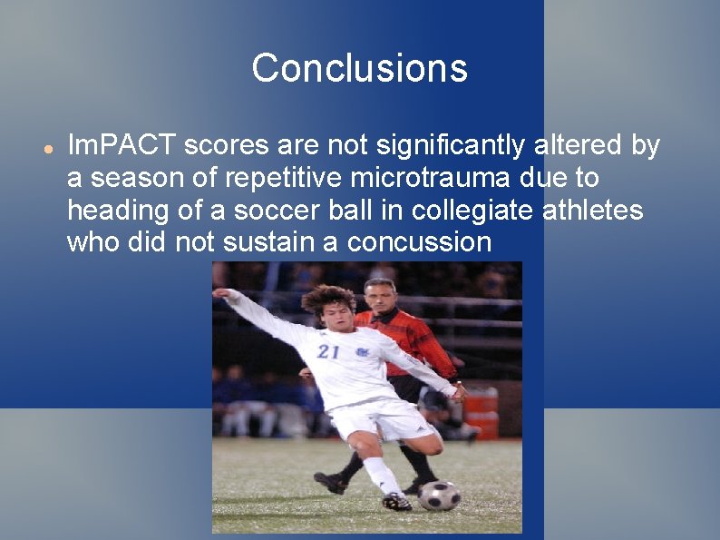 Conclusions Im. PACT scores are not significantly altered by a season of repetitive microtrauma