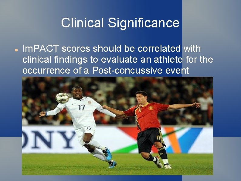 Clinical Significance Im. PACT scores should be correlated with clinical findings to evaluate an