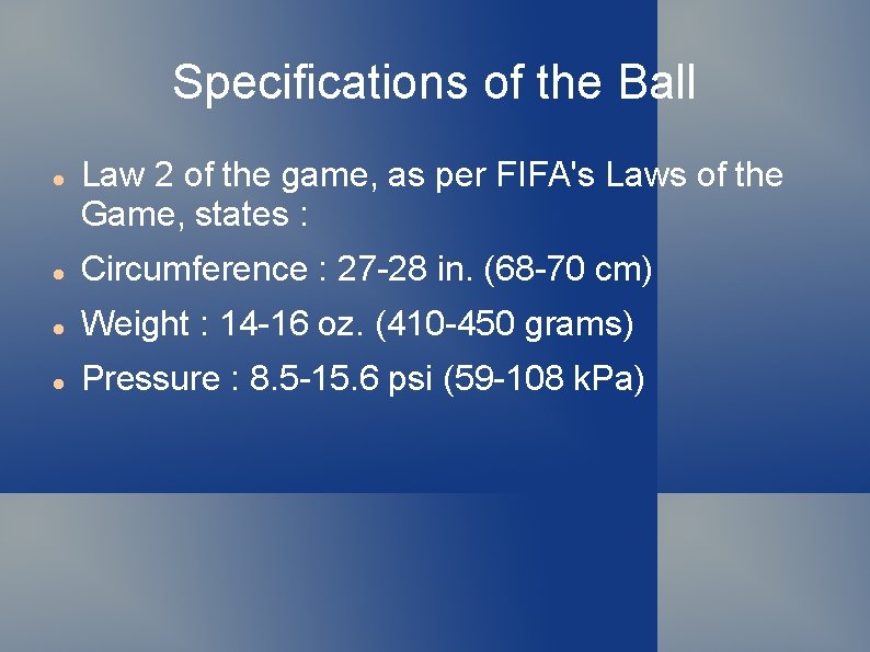 Specifications of the Ball Law 2 of the game, as per FIFA's Laws of