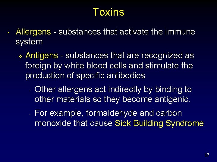 Toxins • Allergens - substances that activate the immune system v Antigens - substances