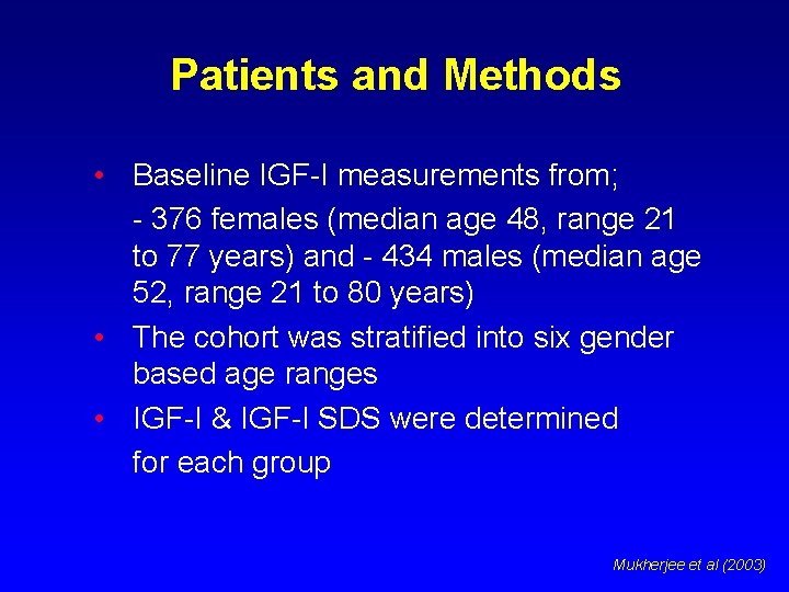 Patients and Methods • Baseline IGF-I measurements from; - 376 females (median age 48,