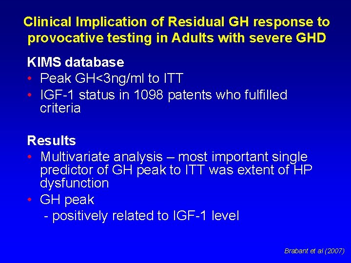 Clinical Implication of Residual GH response to provocative testing in Adults with severe GHD