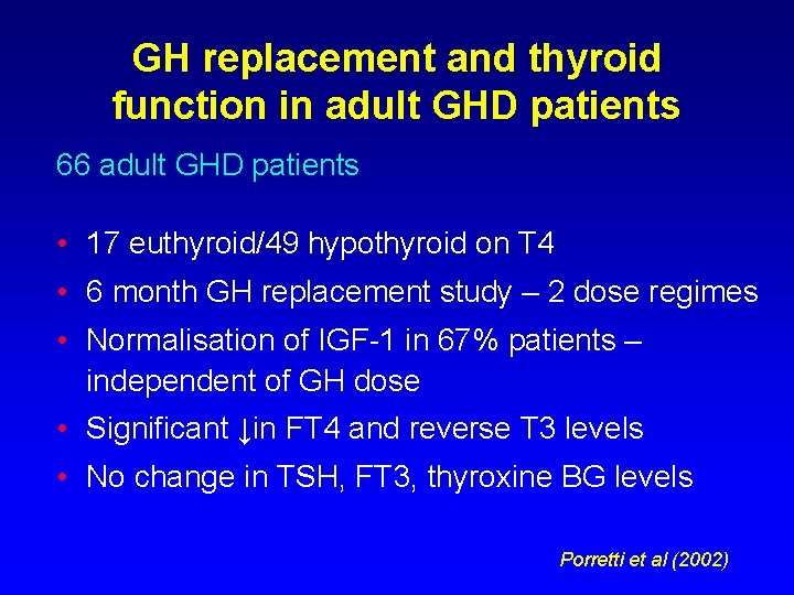 GH replacement and thyroid function in adult GHD patients 66 adult GHD patients •