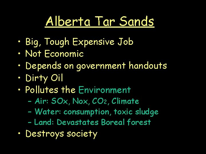 Alberta Tar Sands • • • Big, Tough Expensive Job Not Economic Depends on