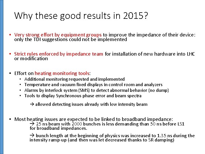 Why these good results in 2015? • Very strong effort by equipment groups to