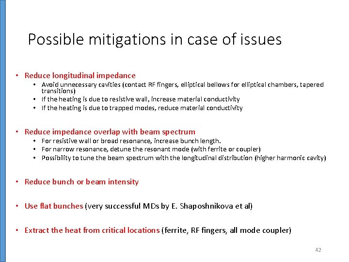Possible mitigations in case of issues • Reduce longitudinal impedance • Avoid unnecessary cavities