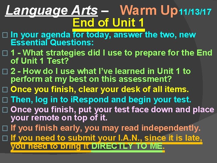 Language Arts – Warm Up 11/13/17 End of Unit 1 In your agenda for