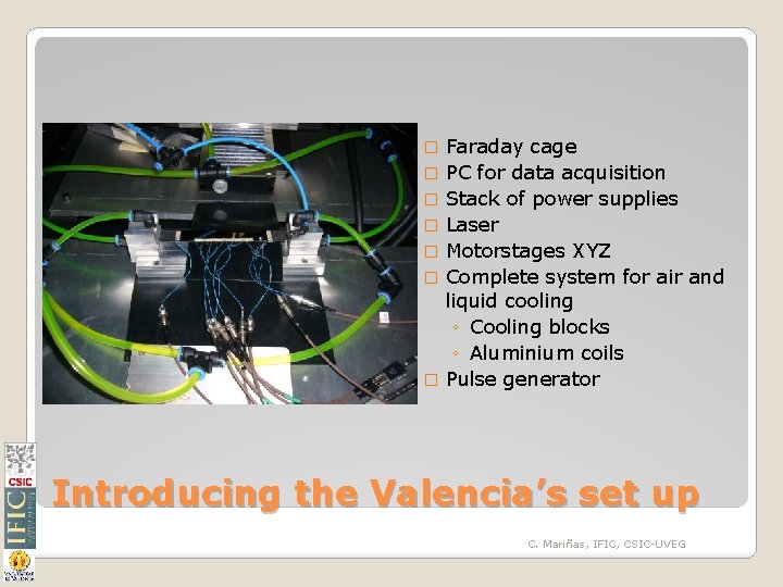 � � � � Faraday cage PC for data acquisition Stack of power supplies