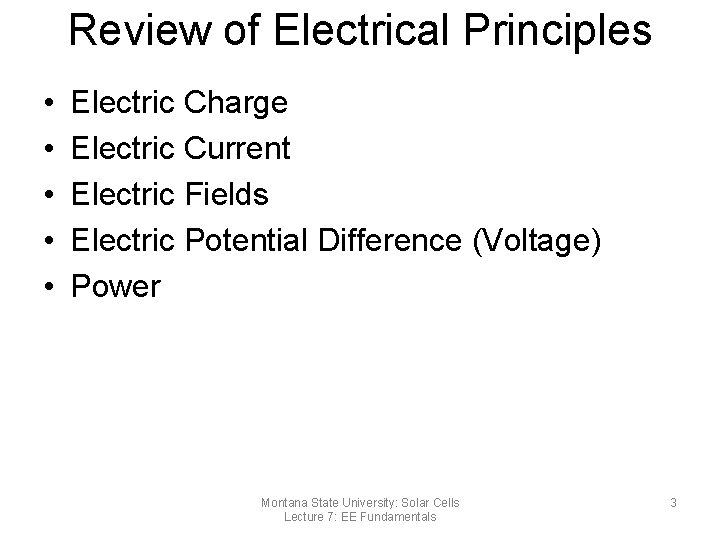 Review of Electrical Principles • • • Electric Charge Electric Current Electric Fields Electric