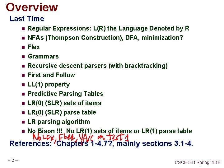 Overview Last Time n Regular Expressions: L(R) the Language Denoted by R n NFAs