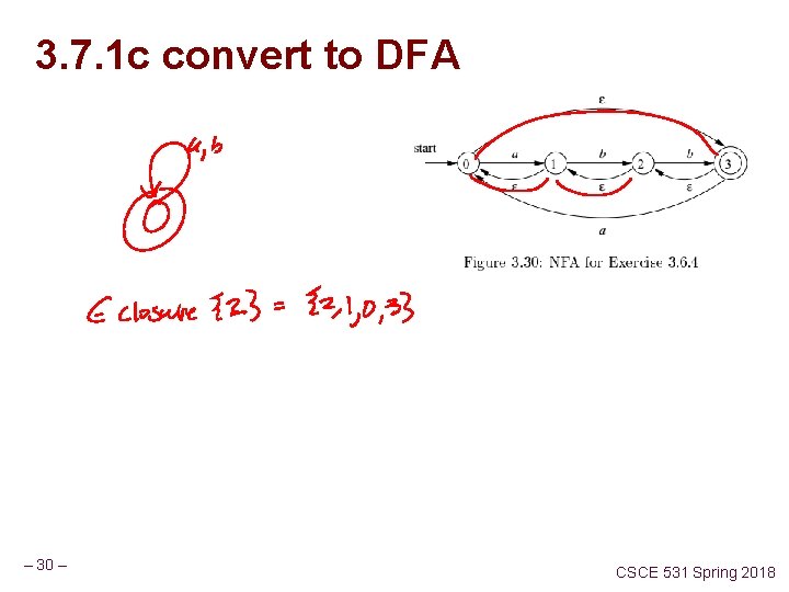 3. 7. 1 c convert to DFA – 30 – CSCE 531 Spring 2018