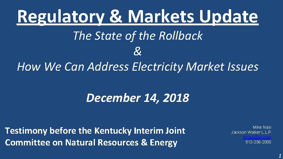 Regulatory & Markets Update The State of the Rollback & How We Can Address