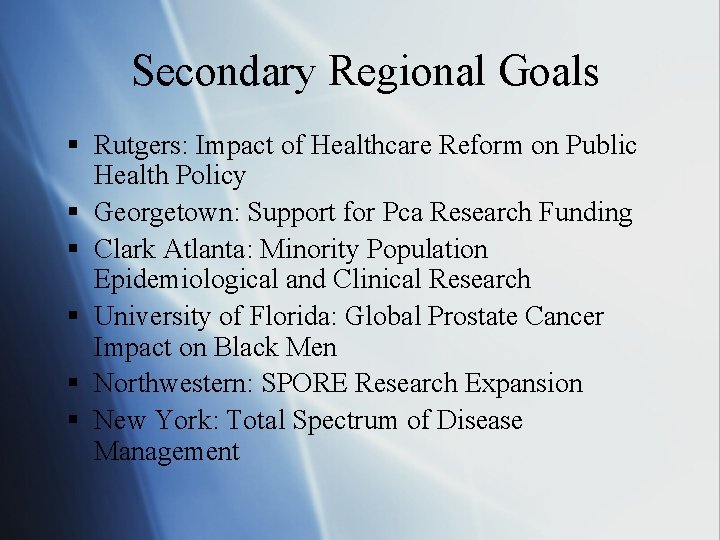 Secondary Regional Goals § Rutgers: Impact of Healthcare Reform on Public Health Policy § Secondary Regional Goals § Rutgers: Impact of Healthcare Reform on Public Health Policy §
