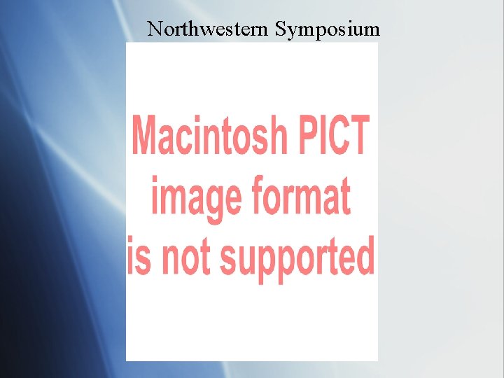 Northwestern Symposium Northwestern Symposium