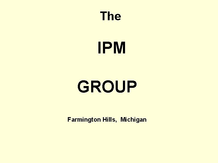 The IPM GROUP Farmington Hills, Michigan 