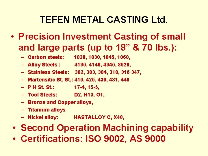 TEFEN METAL CASTING Ltd. • Precision Investment Casting of small and large parts (up
