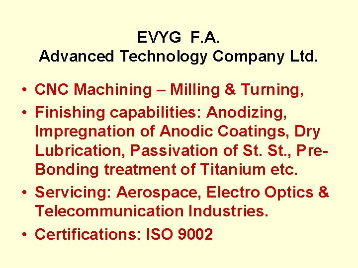 EVYG F. A. Advanced Technology Company Ltd. • CNC Machining – Milling & Turning,