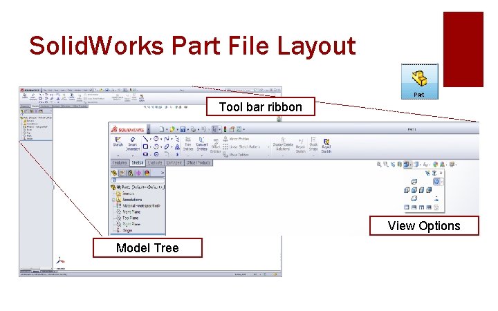 Solid. Works Part File Layout Tool bar ribbon View Options Model Tree 