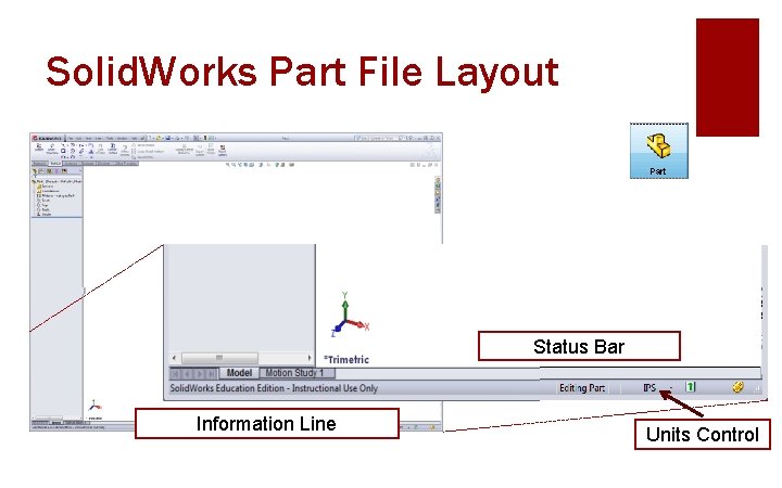 Solid. Works Part File Layout Status Bar Information Line Units Control 