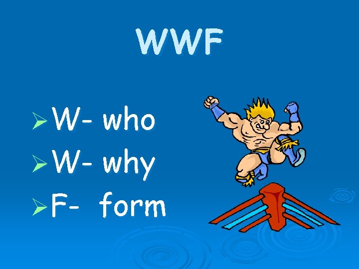 WWF ØW- who ØW- why ØF- form 