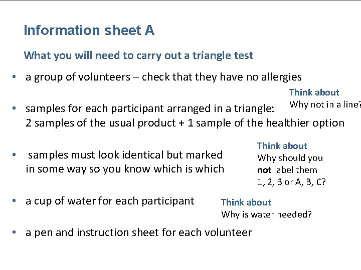 Information sheet A What you will need to carry out a triangle test •