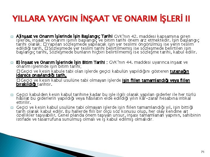 YILLARA YAYGIN İNŞAAT VE ONARIM İŞLERİ II � � � � A)İnşaat ve Onarım