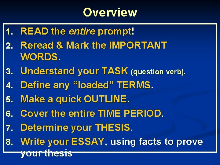 Overview 1. READ the entire prompt! 2. Reread & Mark the IMPORTANT 3. 4. Overview 1. READ the entire prompt! 2. Reread & Mark the IMPORTANT 3. 4.