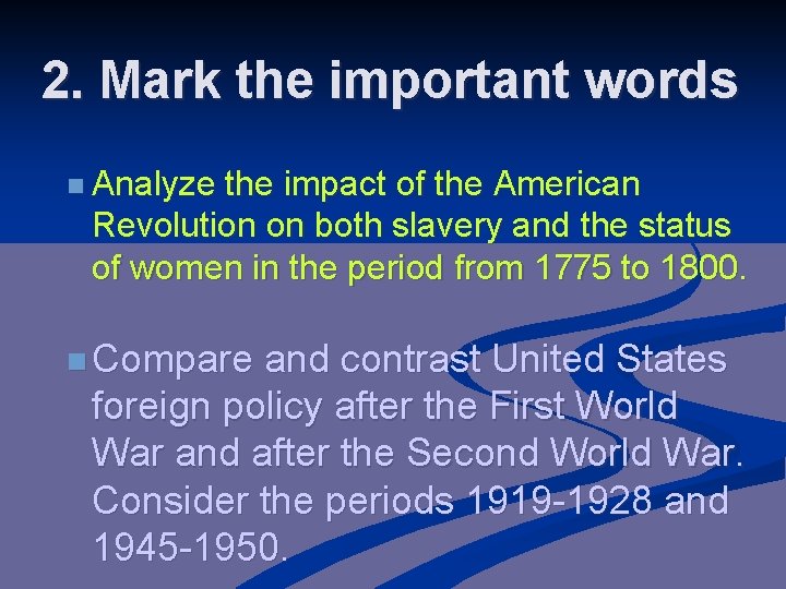 2. Mark the important words n Analyze the impact of the American Revolution on 2. Mark the important words n Analyze the impact of the American Revolution on