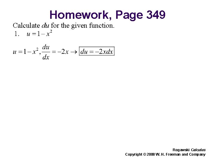 Homework, Page 349 Calculate du for the given function. Rogawski Calculus Copyright © 2008