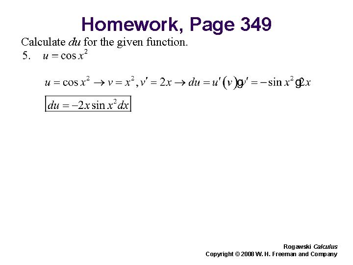 Homework, Page 349 Calculate du for the given function. Rogawski Calculus Copyright © 2008