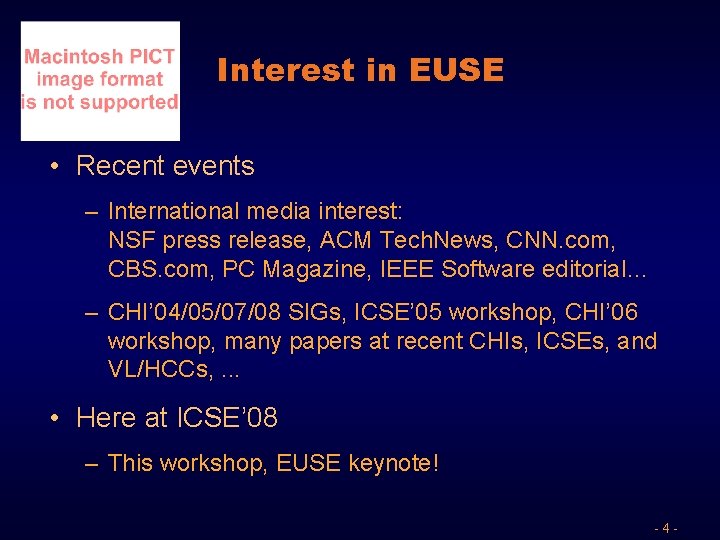 Interest in EUSE • Recent events – International media interest: NSF press release, ACM