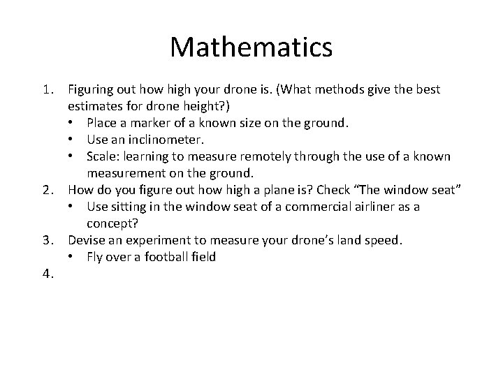 Mathematics 1. Figuring out how high your drone is. (What methods give the best