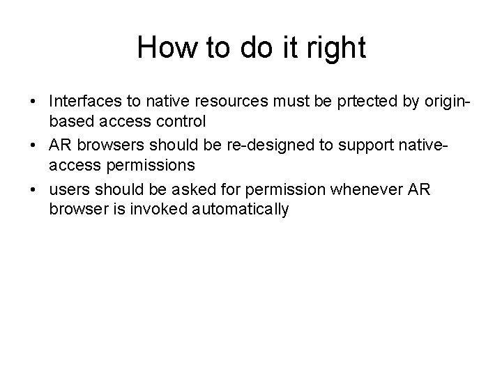 How to do it right • Interfaces to native resources must be prtected by