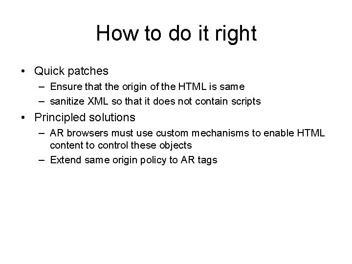 How to do it right • Quick patches – Ensure that the origin of