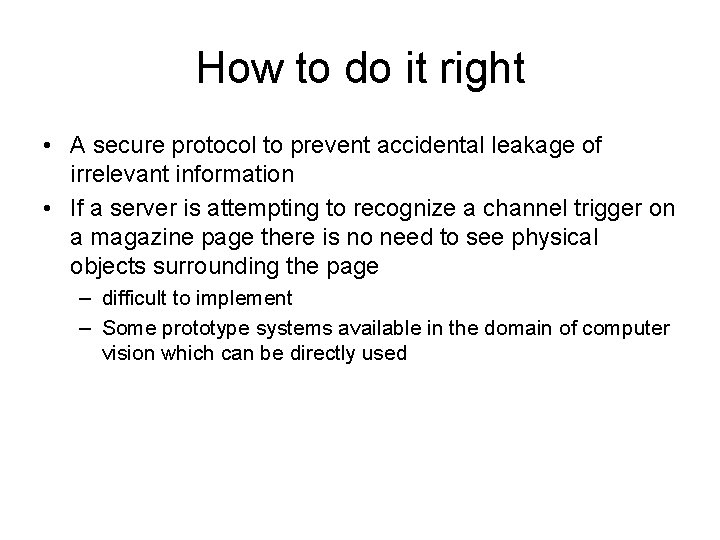 How to do it right • A secure protocol to prevent accidental leakage of