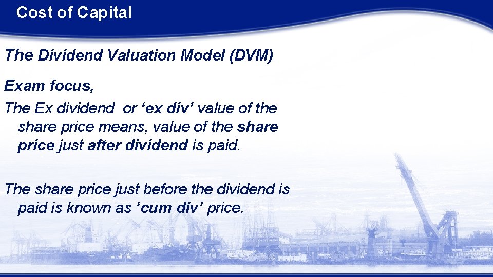 Cost of Capital The Dividend Valuation Model (DVM) Exam focus, The Ex dividend or