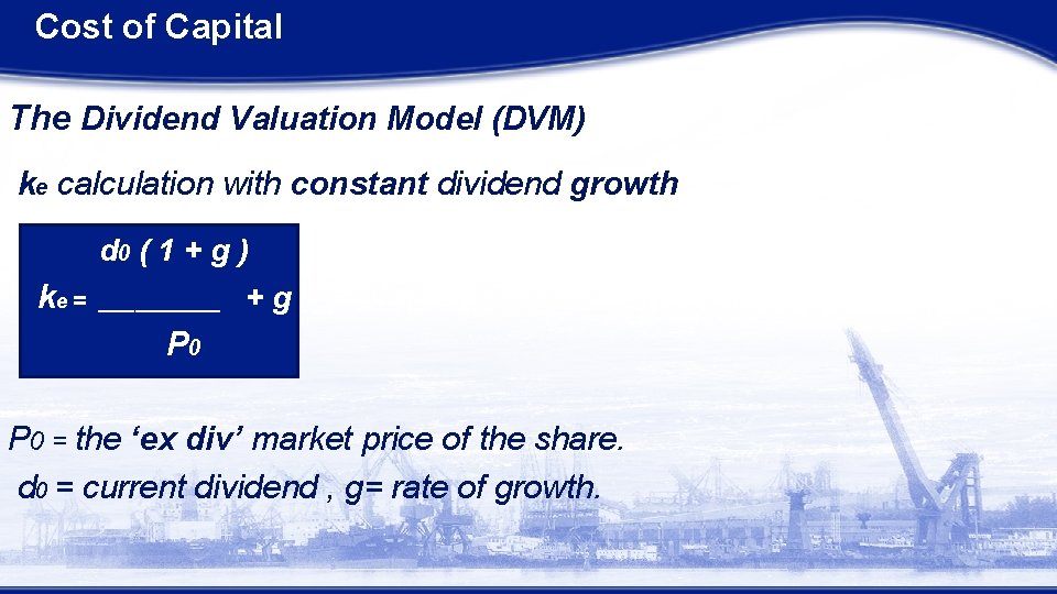 Cost of Capital The Dividend Valuation Model (DVM) ke calculation with constant dividend growth