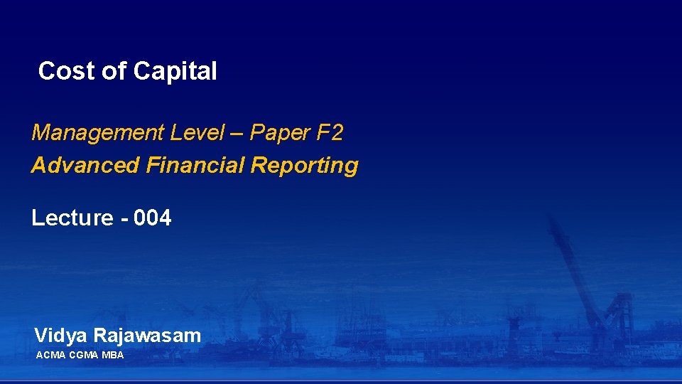 Cost of Capital Management Level – Paper F 2 Advanced Financial Reporting Lecture -