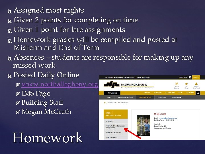 Assigned most nights Given 2 points for completing on time Given 1 point for Assigned most nights Given 2 points for completing on time Given 1 point for