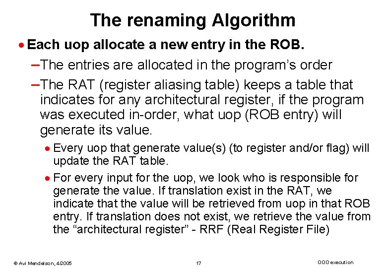 The renaming Algorithm · Each uop allocate a new entry in the ROB. –The