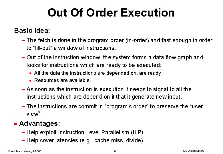 Out Of Order Execution Basic idea: – The fetch is done in the program