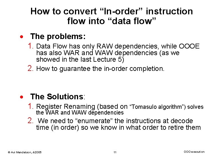 How to convert “In-order” instruction flow into “data flow” · The problems: 1. Data