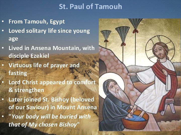 St. Paul of Tamouh • From Tamouh, Egypt • Loved solitary life since young