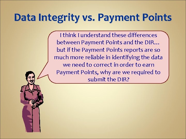 Data Integrity vs. Payment Points I think I understand these differences between Payment Points