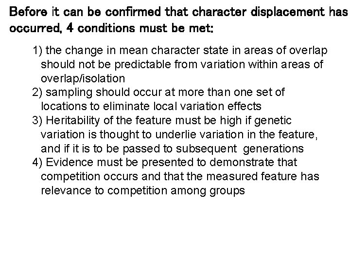 Before it can be confirmed that character displacement has occurred, 4 conditions must be