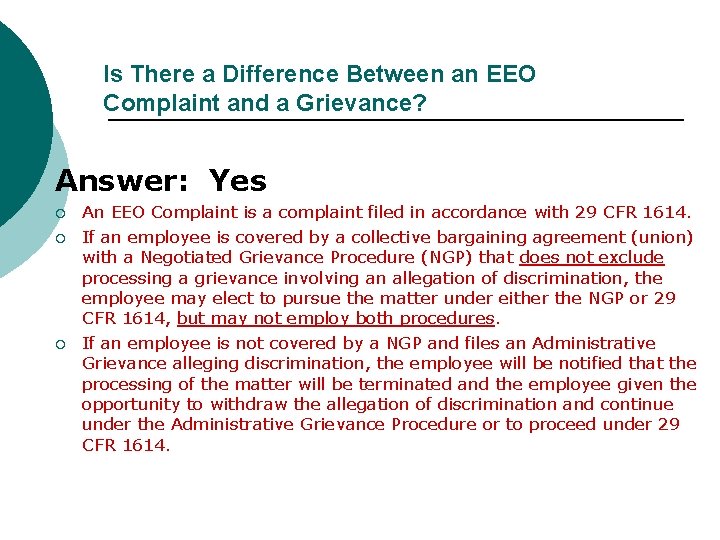 Is There a Difference Between an EEO Complaint and a Grievance? Answer: Yes ¡