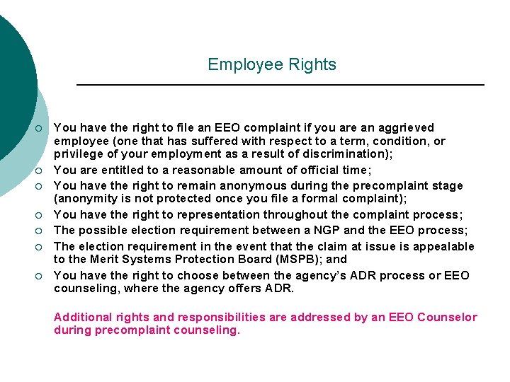 Employee Rights ¡ ¡ ¡ ¡ You have the right to file an EEO